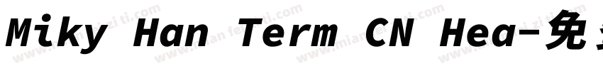 Miky Han Term CN Hea字体转换
